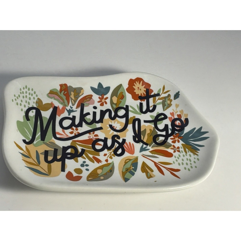 Danica Studio Trinket Dish "Making It Up As I Go" 5"‎ X 3"